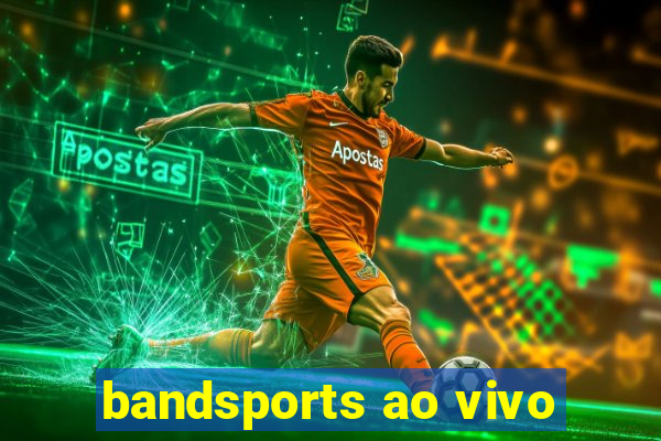 bandsports ao vivo